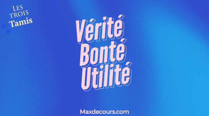 Trois tamis : vérité, bonté, utilité